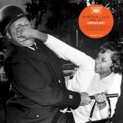 Spiritual Jazz 12: Impulse!
