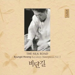 비단길: Kayagûm Masterpieces Volume 2