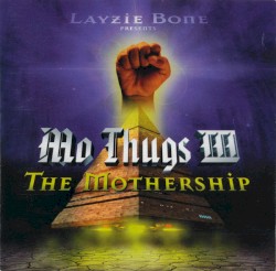 Mo Thugs III: The Mothership