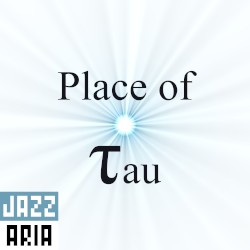 Place of Tau