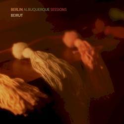The Berlin-Albuquerque Sessions