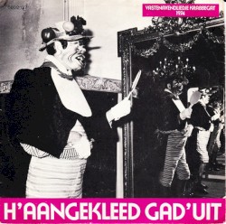 H'aangekleed gad' uit