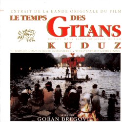 Le Temps des Gitans / Kuduz