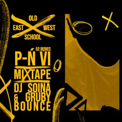 P-Ń VI East West Old School Mixtape by Dj Soina & Gruby Bounce