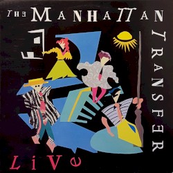 The Manhattan Transfer Live