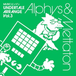 MUSICエンジン UNDERTALE CD Vol.3: Alphys & Mettaton