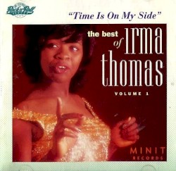 Time Is on My Side: The Best of Irma Thomas, Volume 1