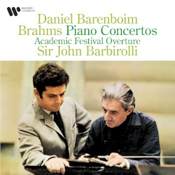 Brahms: Piano Concertos & Academic Festival Overture
