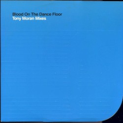 Blood on the Dance Floor (Tony Moran Mixes)