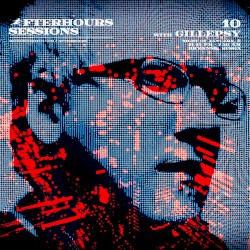 Afterhours Sessions 10: Gillepsy