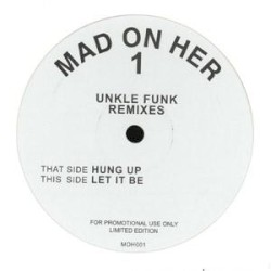 Let It Be / Hung Up (Unkle Funk Remixes)