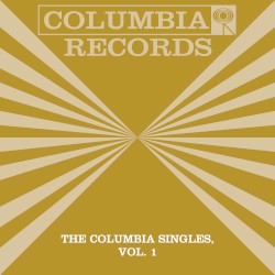 The Columbia Singles, Vol. 1