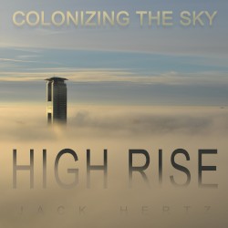 High-Rise: Colonizing the Sky