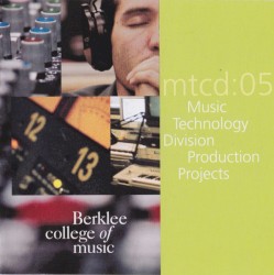 mtcd:05: Music Technology Division Production Projects