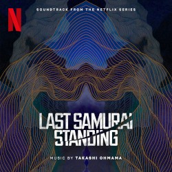 Last Samurai Standing: Soundtrack from the Netflix Series