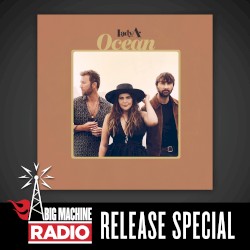 Ocean (Big Machine Radio release special)