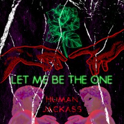 let me be the one