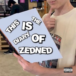 This is the Diary of ZEDNED
