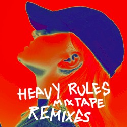 Heavy Rules Mixtape (remixes)