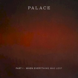 Part I – When Everything Was Lost