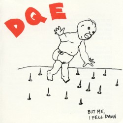 "But Me, I Fell Down"