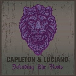 Capleton & Luciano Defending The Roots