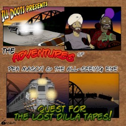 The Adventures of Pea Mason and the All-Seeing Eye: Quest for the Lost Dilla Tapes