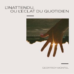 L'inattendu, ou l'éclat du quotidien