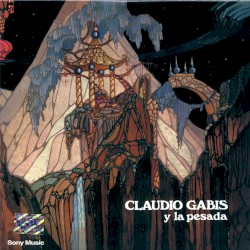 Claudio Gabis y La Pesada