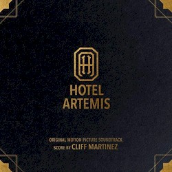 Hotel Artemis (Original Motion Picture Soundtrack)