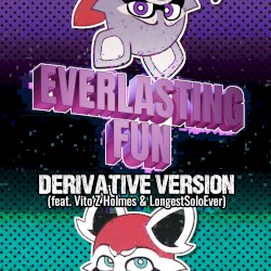 Everlasting Fun (Derivative Version)