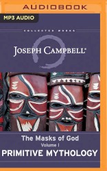 The Masks of God, Volume I: Primitive Mythology