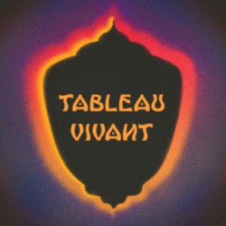 Tableau Vivant