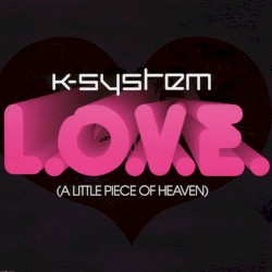 L.O.V.E. (A Little Piece of Heaven)