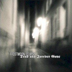 Dead and Forever Gone
