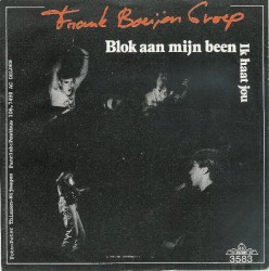 Blok aan mijn been / Ik haat jou