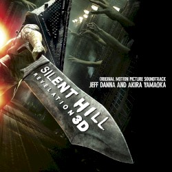 Silent Hill: Revelation 3d (Original Motion Picture Soundtrack)