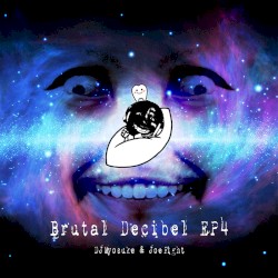 Brutal Decibel EP4