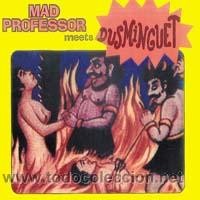 Mad Professor Meets Dusminguet