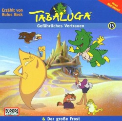 Tabaluga, Folge 15: Gefährliches Vertrauen / Der große Frost