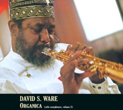 Organica (solo saxophones, volume 2)