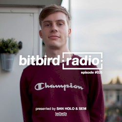 San Holo presents: bitbird Radio #026