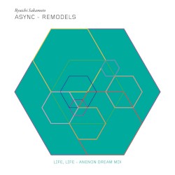 Life, Life (Anenon Dream Mix)