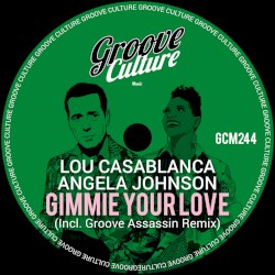 Gimmie Your Love (Incl. Groove Assassin Remix)