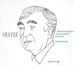 Carlos Chávez: Complete Chamber Music Vol. 3