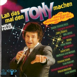 Laß das mal den Tony machen – Neue Folge