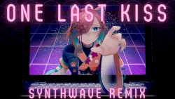 One Last Kiss (synthwave remix)