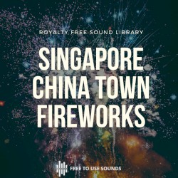 City Fireworks Sound Effects Singapore