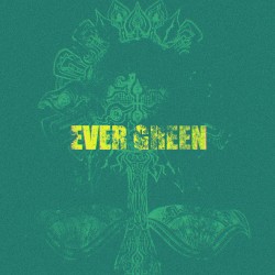 EVER GREEN