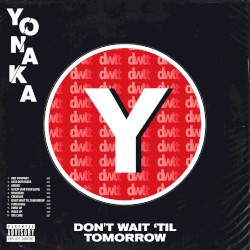 Don’t Wait ’til Tomorrow